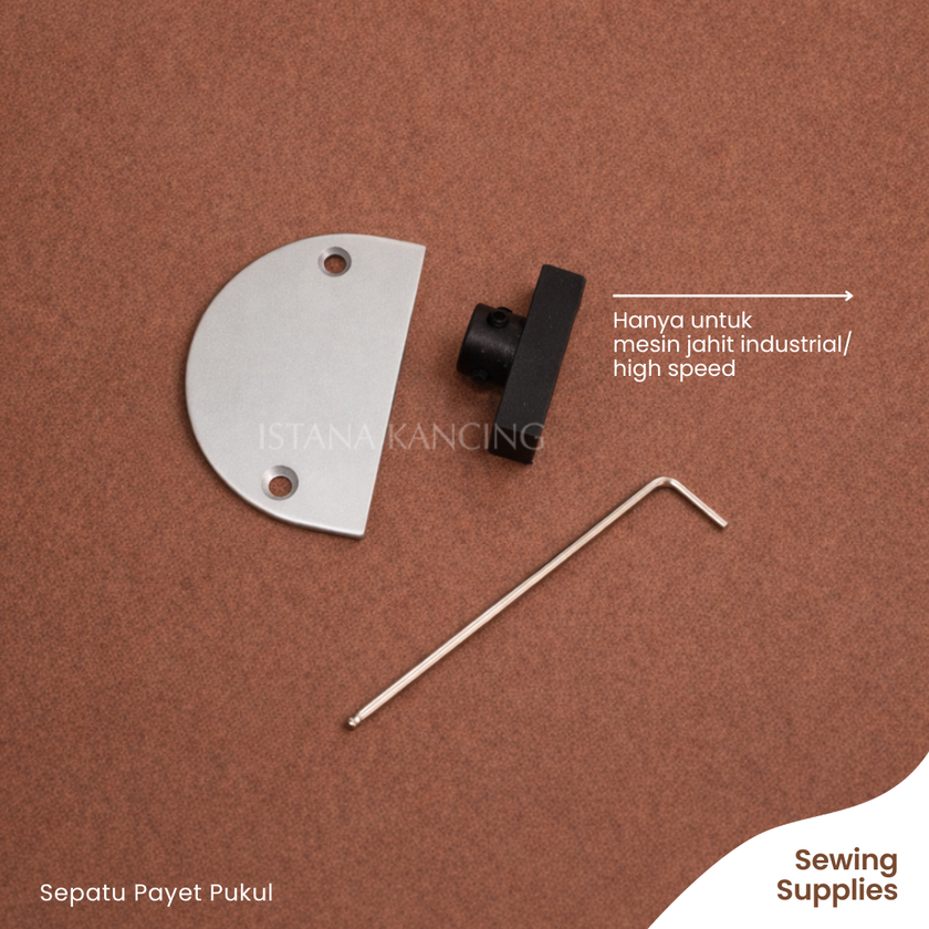 Sepatu Jahit Pemukul Payet untuk Mesin Jahit Industrial/High Speed | Istana Kancing