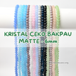 Ceko Bakpau Matte Doff 6mm
